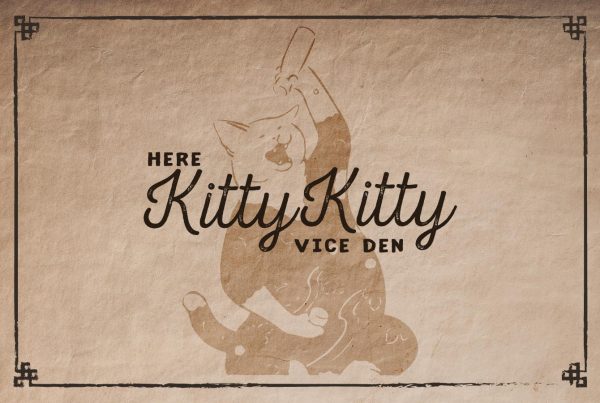 Here Kitty Kitty Vice Den